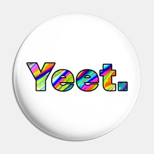 Yeet multi colour design Pin