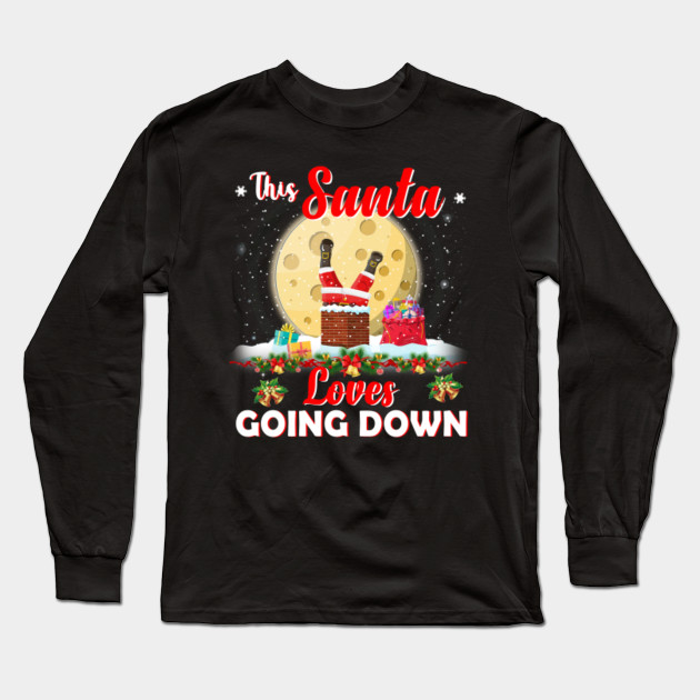 Santa Claus Loves Going Down Chimney Xmas Christmas Kids T Shirt