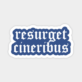 Resurget Cineribus Magnet