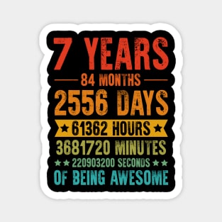 7 Years 84 Months Of Being Awesome Birthday Magnet