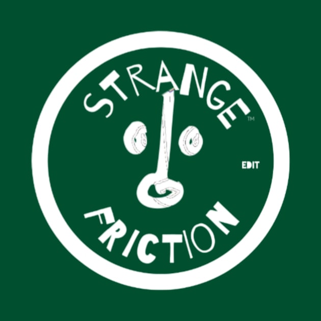 Strangefriction by edit by Edit1