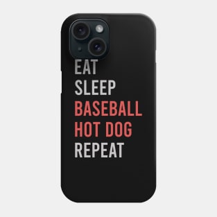 Eat Sleep Baseball Hot Dog Repeat Phone Case