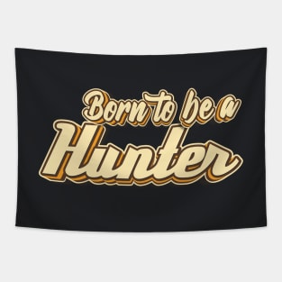 Born to be a Hunter typography Tapestry