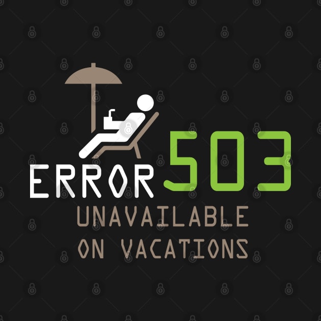 Error 503 Unavailable On Vacations by Biped Stuff