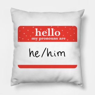 my pronouns are he/him Pillow