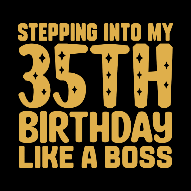 Stepping Into My 35th Birthday Like A Boss by colorsplash