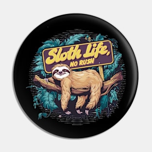 Sloth Lover - Sloth Life No Rush Pin