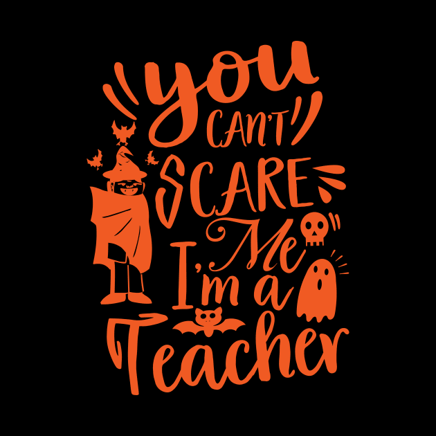 Funny Halloween Teacher You Can't Scare me by MoodPalace