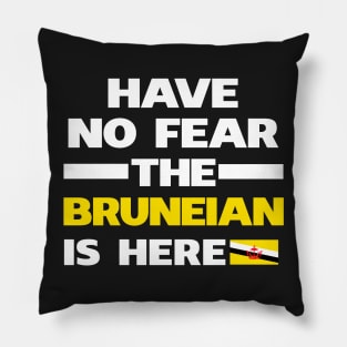 No Fear Bruneian Is Here Brunei Pillow