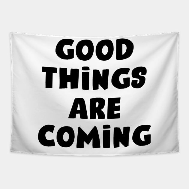 Good Things are Coming Tapestry by aesthetice1