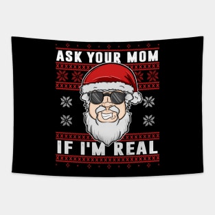 Ask Your Mom If I'm Real - Ugly Xmas Sweater Tapestry