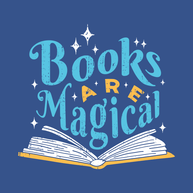 Books Are Magical // Cute Quote for Avid Readers Blue by SLAG_Creative