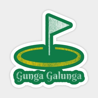 Gunga Galunga Magnet