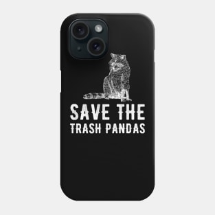 Save the trash pandas Phone Case