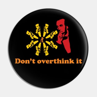 Don't Overthink It - Abraham Lincoln Pop Art Pin