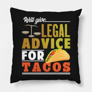 Will Give Legal Advice For Tacos Pillow