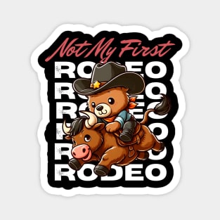 Not My First Rodeo Magnet