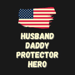 Mens Husband Daddy Protector Hero - Fathers Day Flag Gift T-Shirt