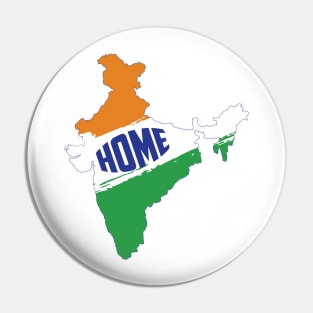 India is home Born in India. India Map Desi Patriotic Indian Pin