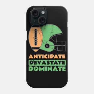 Anticipate Devastate Dominate Phone Case