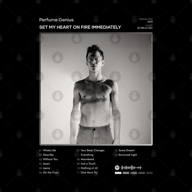 Perfume Genius - Set My Heart On Fire Immediately Tracklist Album by 80sRetro