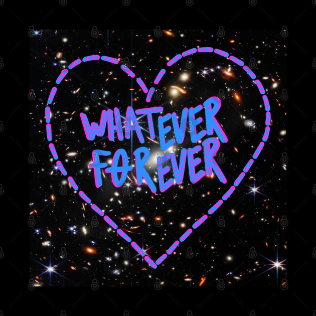 Whatever Forever-Deep Space by Whatever Forever