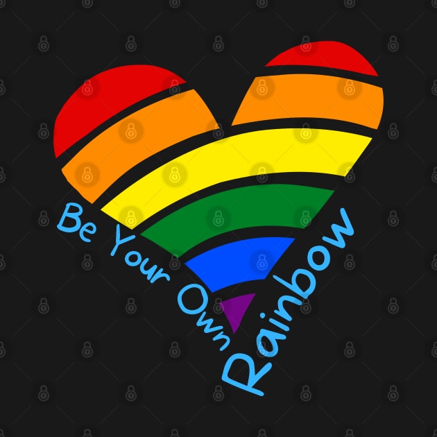 Hand Drawn Pride Rainbow Heart, Be Your Own Rainbow by SimpleModern