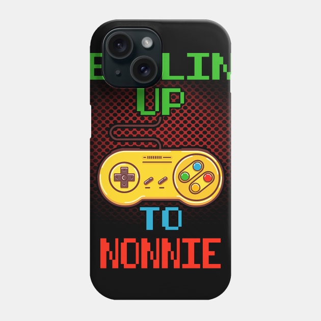 Promoted To NONNIE T-Shirt Unlocked Gamer Leveling Up Phone Case by wcfrance4
