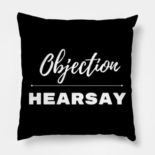 Objection hearsay Pillow