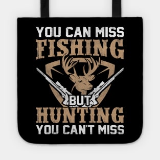 Hunting cant miss hunting Hunting gear and fishing Tote