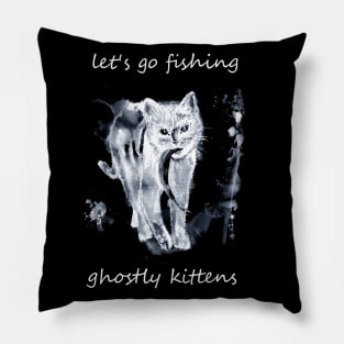 let's go fishing ghostly kittens Pillow