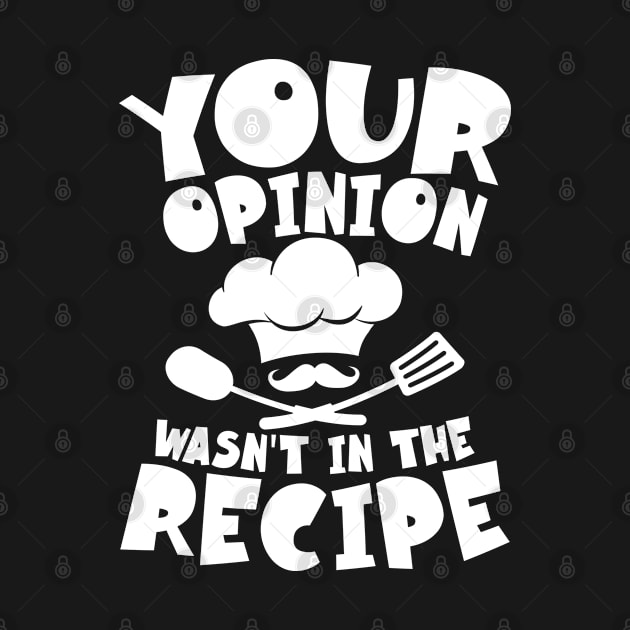 Your Opinion Wasn't My Recipe by AngelBeez29