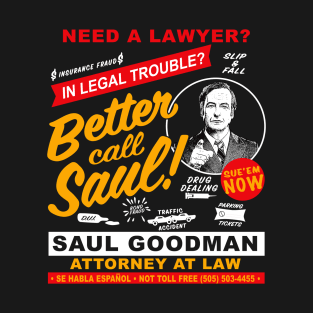 Need A Lawyer Then Call Saul Dks T-Shirt