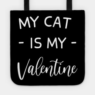 My Cat Is My Valentine , Cat Lover ,My Cat Is My Valentine , Cat Lover , Funny Valentine's , Valentine's Day , Cat Mom, Fur Mama For Life, Cat Valentine Funny Valentine's , Valentine's Day , Cat Mom, Fur Mama For Life, Cat Valentine Tote