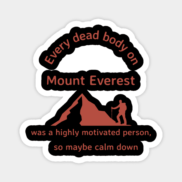 Every dead body on Mt. Everest Magnet by Artistic ID Ahs