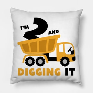 I'm 2 and Digging it Funny 2rd Birthday Excavator Kids Pillow