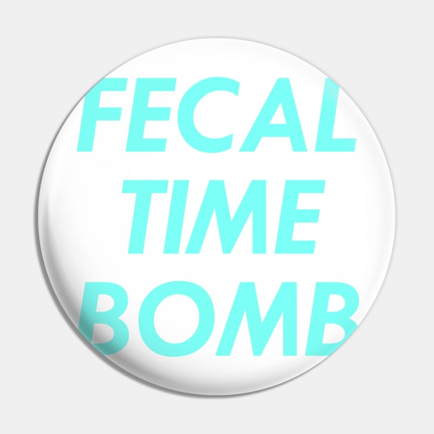 Fecal Time Bomb, Blue Pin by Chrothon