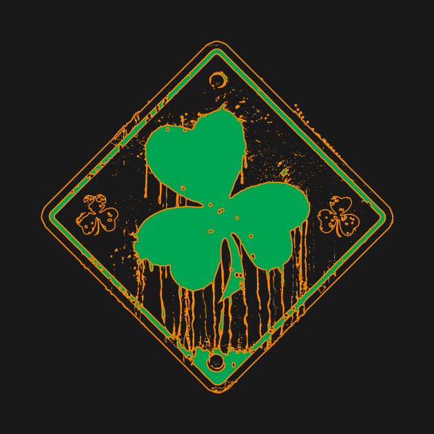 Warning Dripping Shamrock St. Patty's Day by Mudge