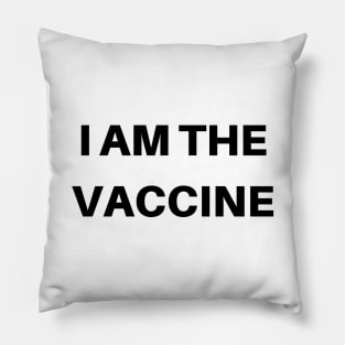 I am the vaccine Pillow