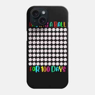 Baseball Having A Ball For 100 Days Of School Funny Gift 1 Shirt Phone Case