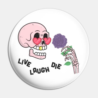 LIVE LAUGH DIE Pin