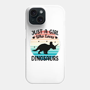 Just a girl who loves Dinosaurs 6 Phone Case