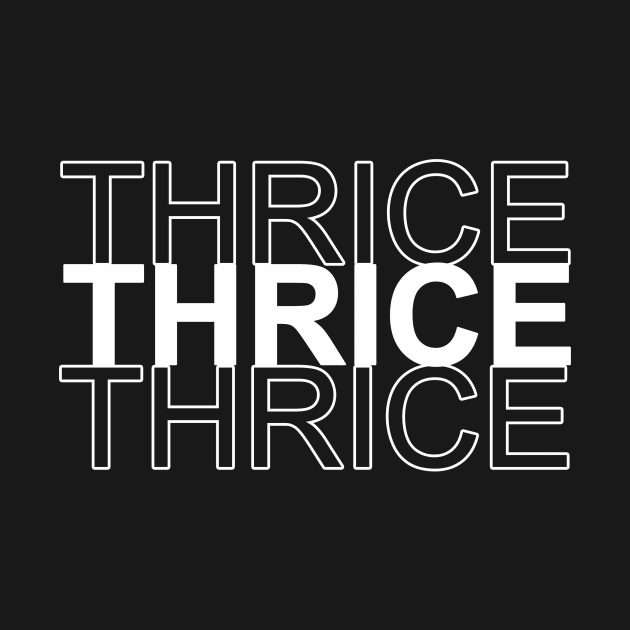 thrice mutli by NotComplainingJustAsking