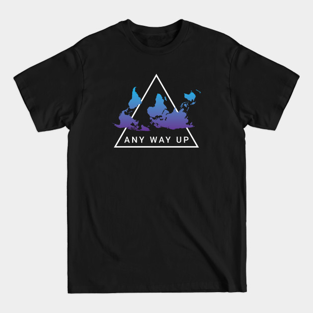 Disover Any Way Up Upside Down Map - Upside Down Map - T-Shirt