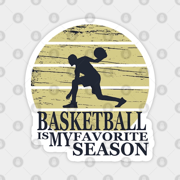 Basketball Is My Favorite Season Magnet by omitay