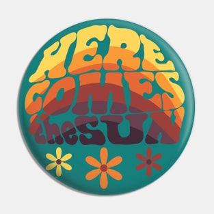 Here Comes the Sun Pin