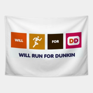 Will run for dunkin Tapestry