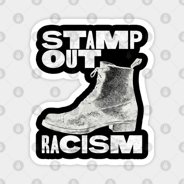 Stop Racism / Stamp Out Racism / White Print Version Magnet by RCDBerlin