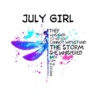 Dragonfly July Girl She Whispered Back I Am The Storm T-Shirt