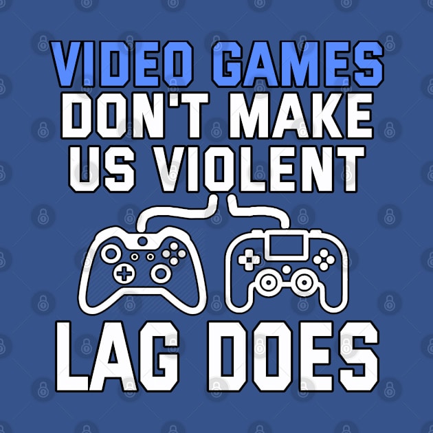 Video games Don't Make Us Violent by Gamers Gear